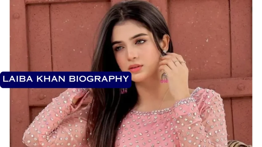 Laiba Khan Biography